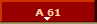 A 61