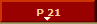 P 21
